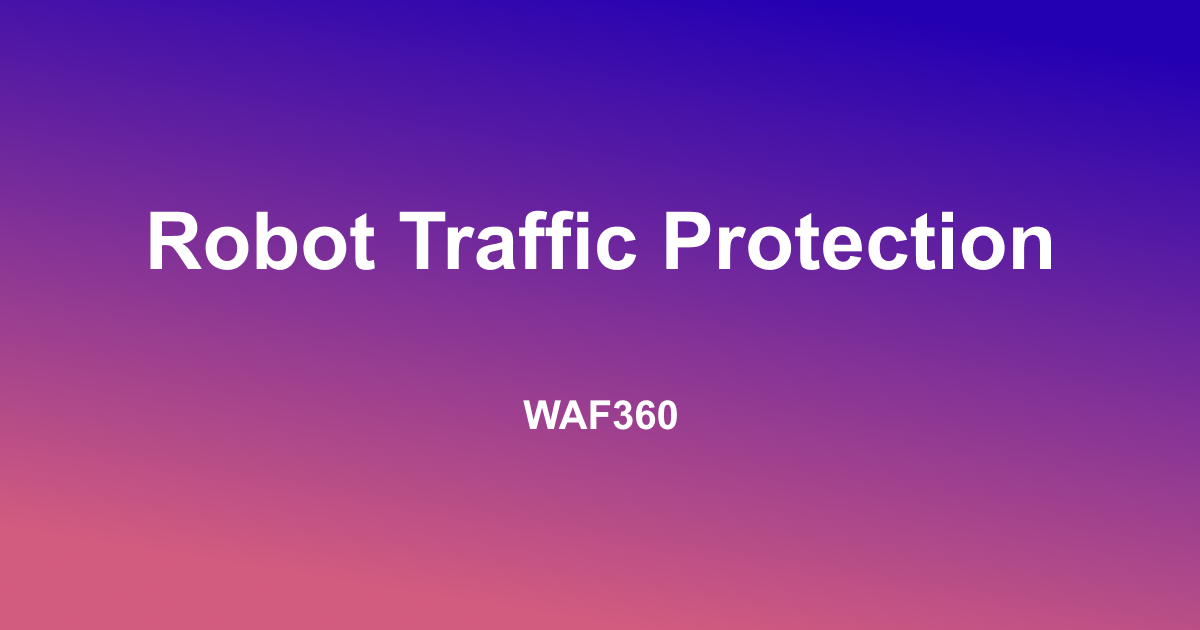 Robot Traffic Protection Robot Traffic Protection