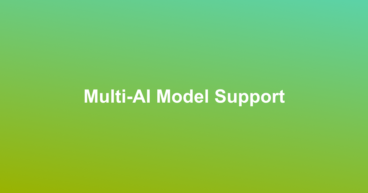 Multi-AI Model Support Multi-AI Model Support